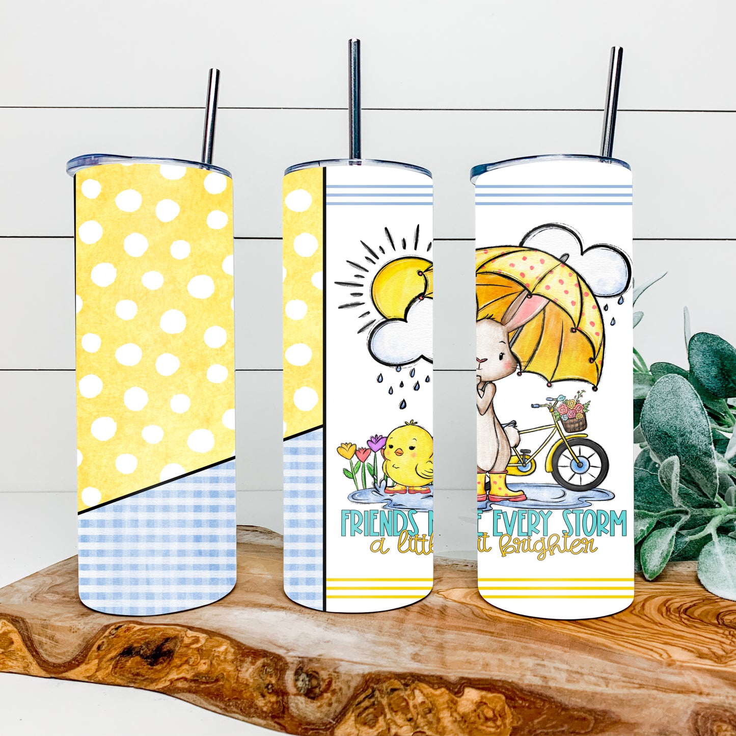 Friends make every storm a little bit brighter 20 oz tumbler wrap