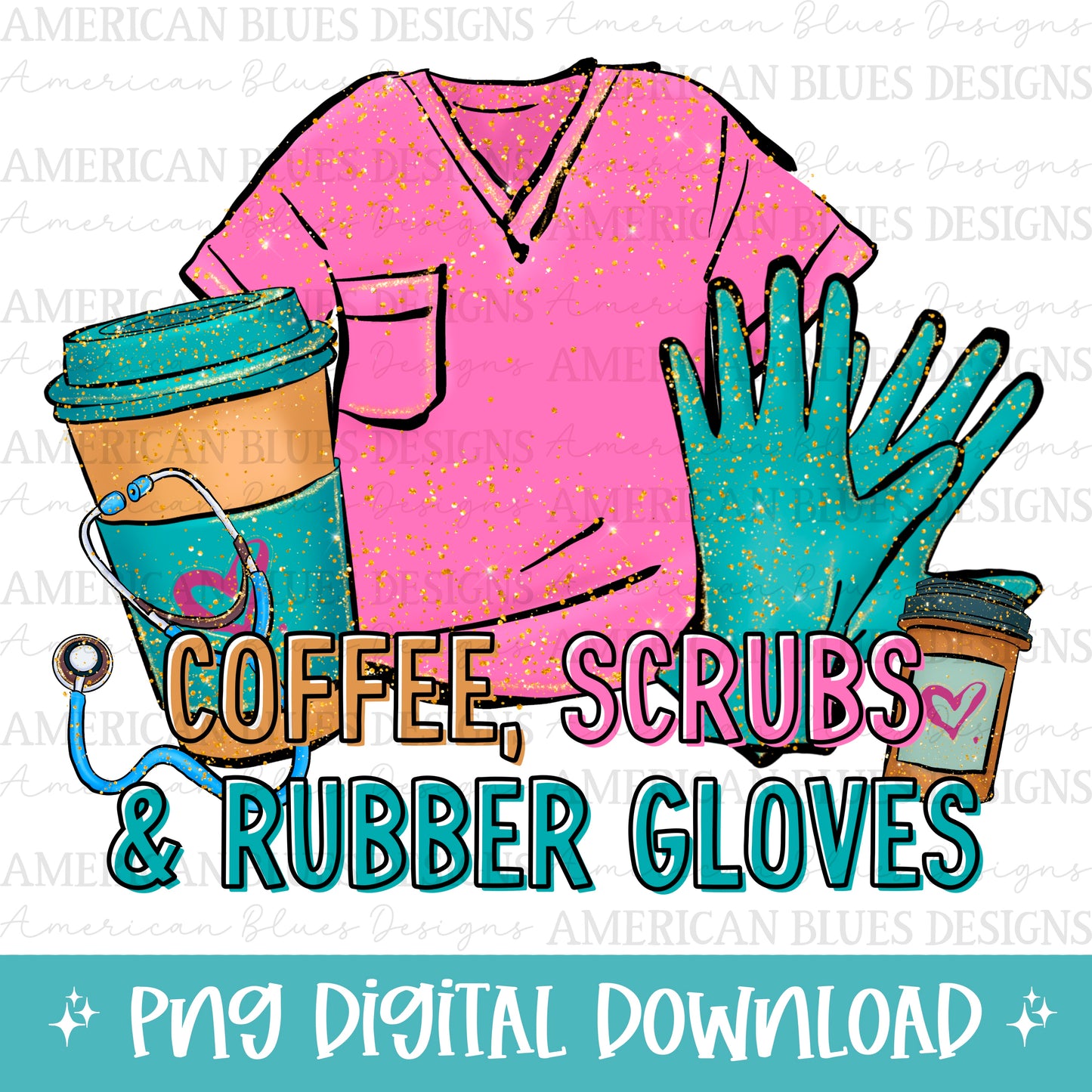 Coffee, Scrubs & Rubber Gloves