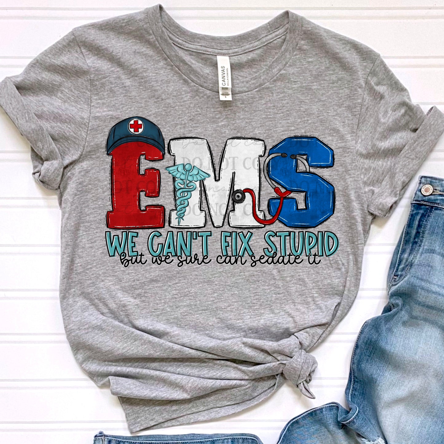 EMS We can't fix stupid but we sure can sedate it