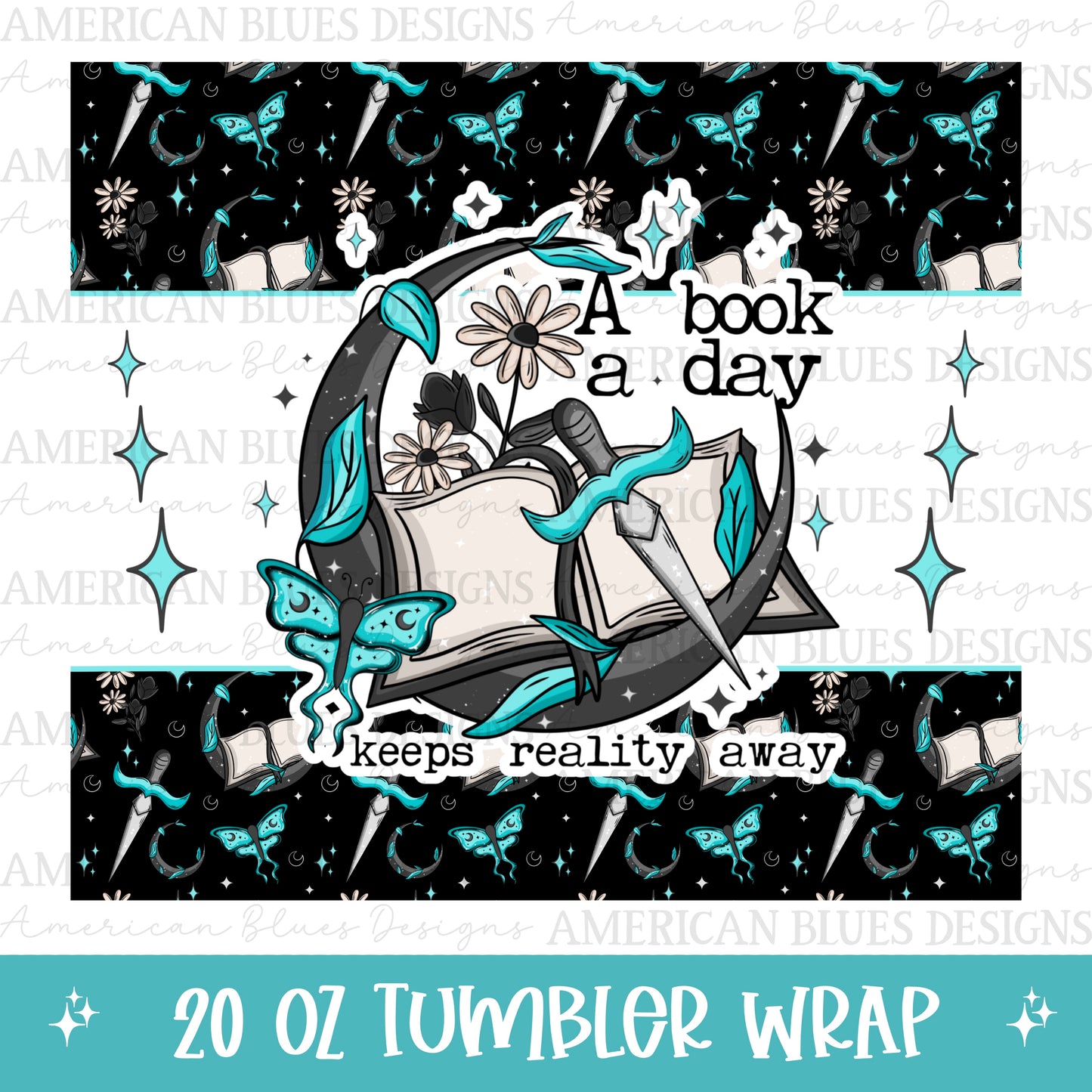 A book a day keeps reality away 20oz tumbler wrap