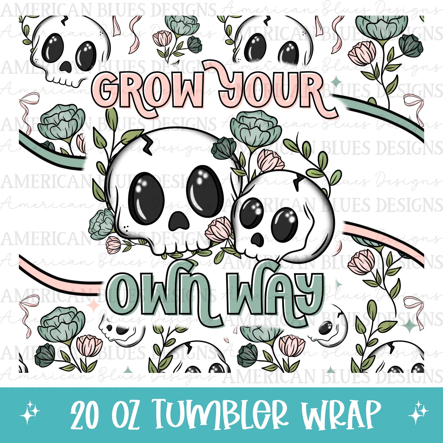 Grow Your Own Way 20oz Tumbler wrap