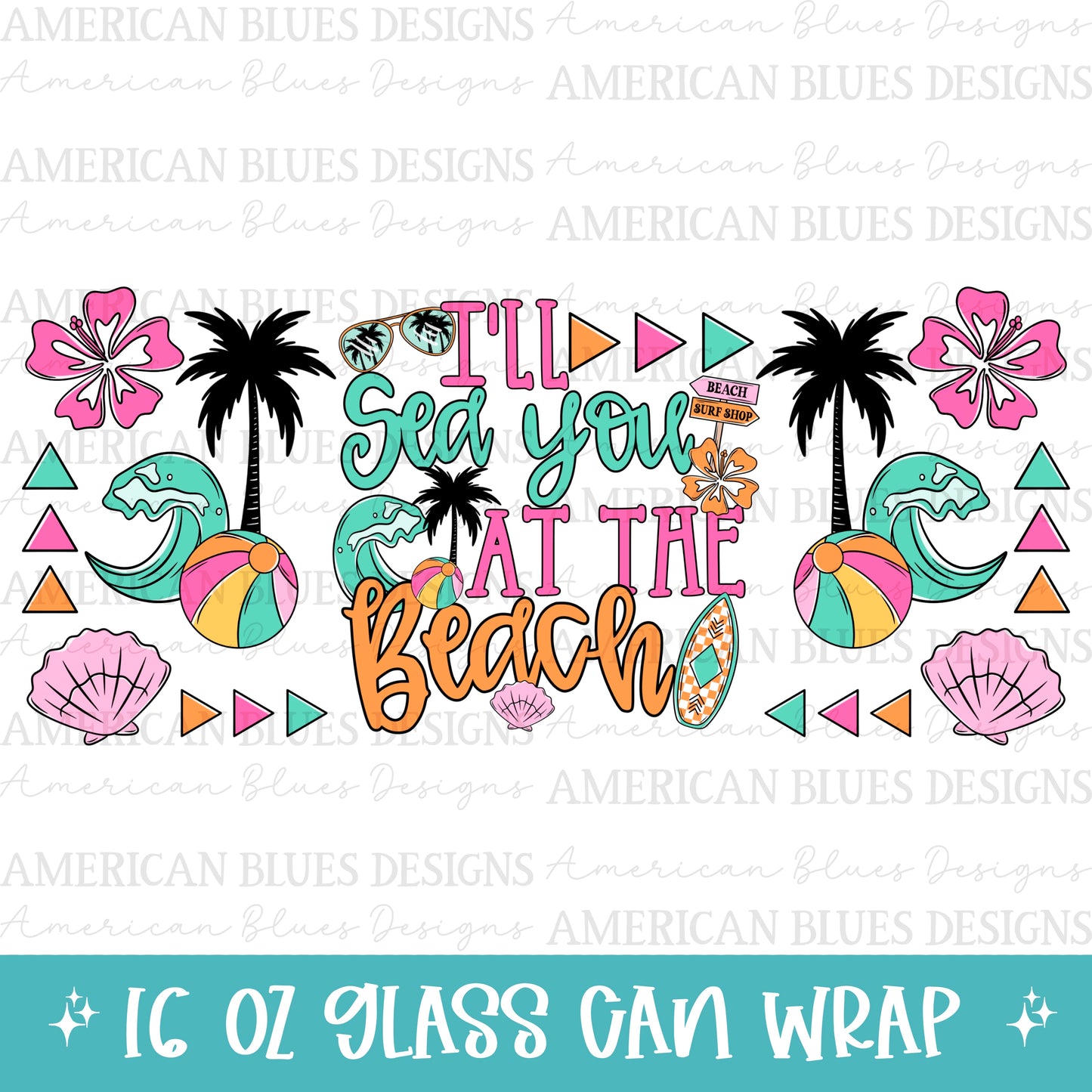 I’ll Sea you at the Beach 16oz Libby wrap