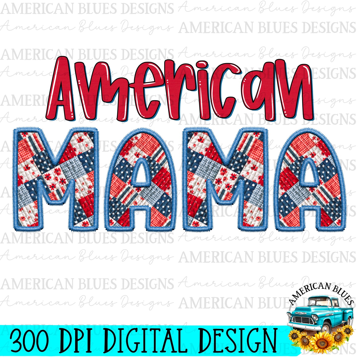 American mama- faux embroidery & patchwork quilt digital design | American Blues Designs