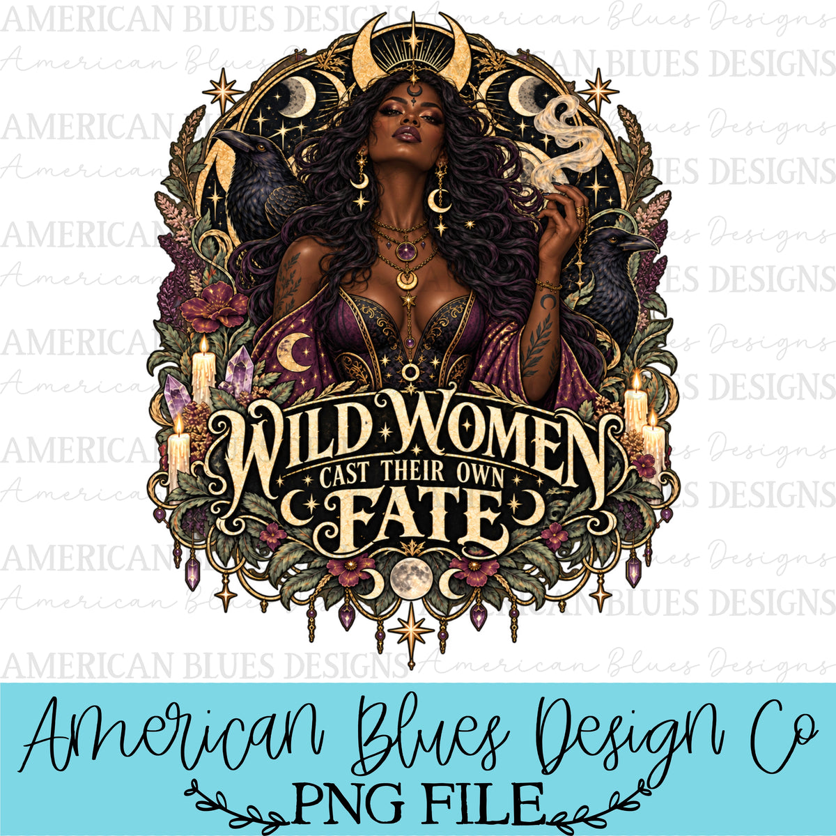 Wild Women Cast Their Own Fate dark skin tone