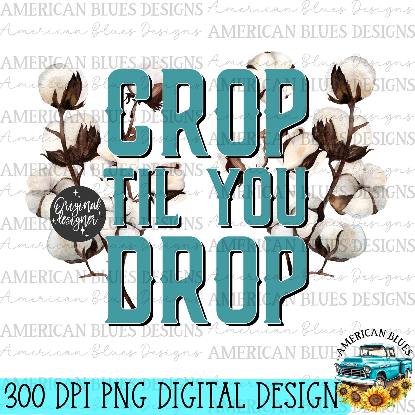 Crop til you drop cotton digital design | American Blues Designs