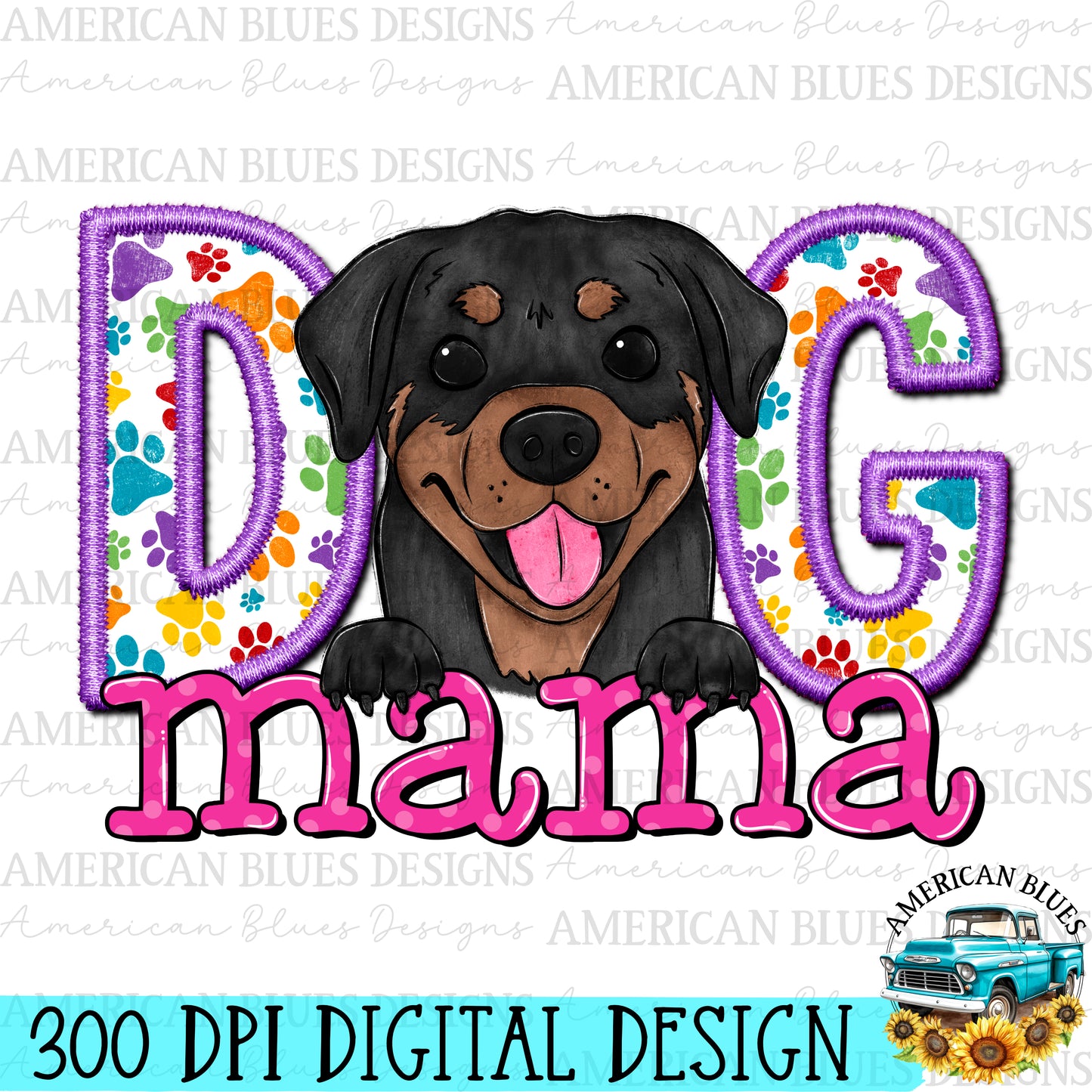Dog mama Rottweiler digital design | American Blues Design