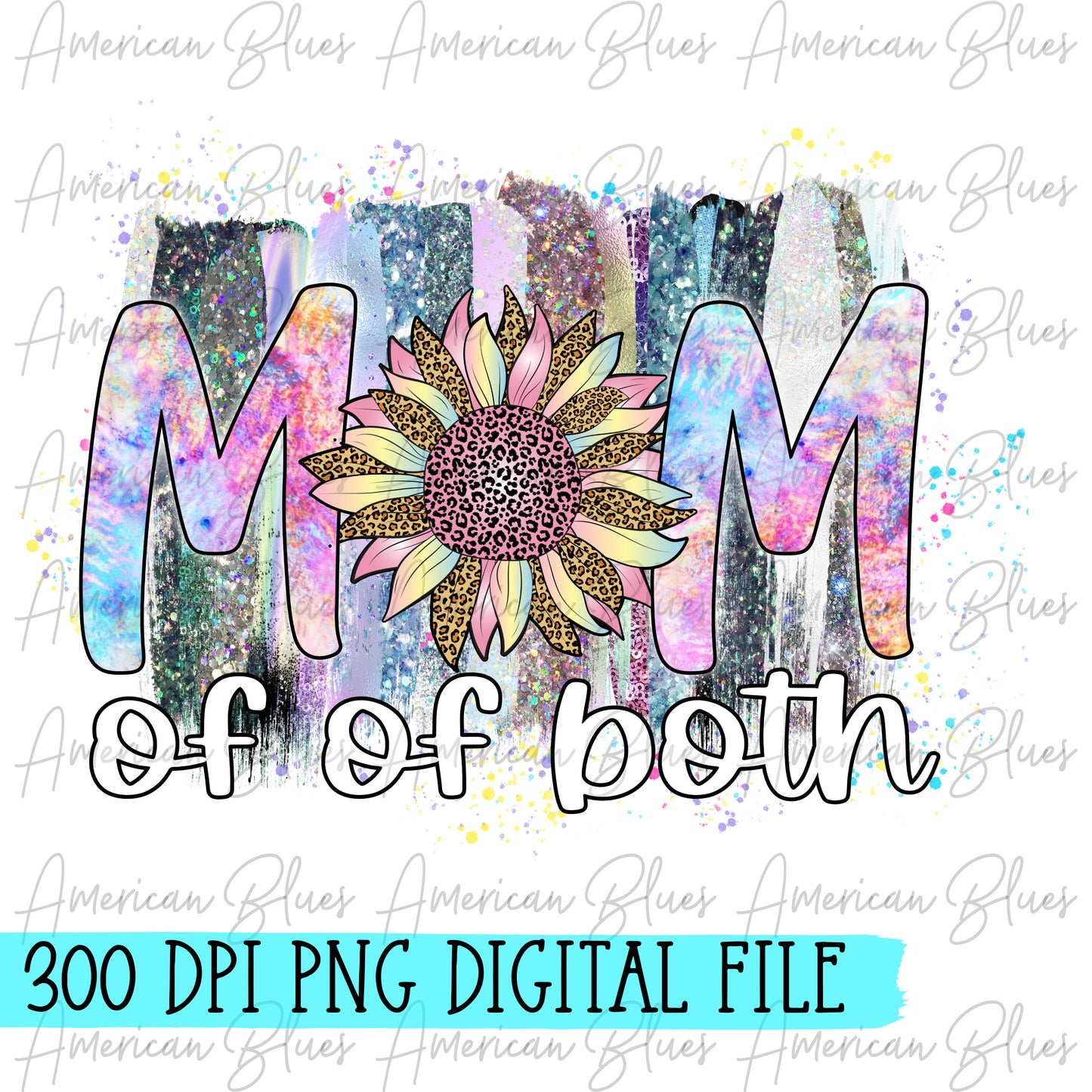 Mom of both- holographic DIGITAL