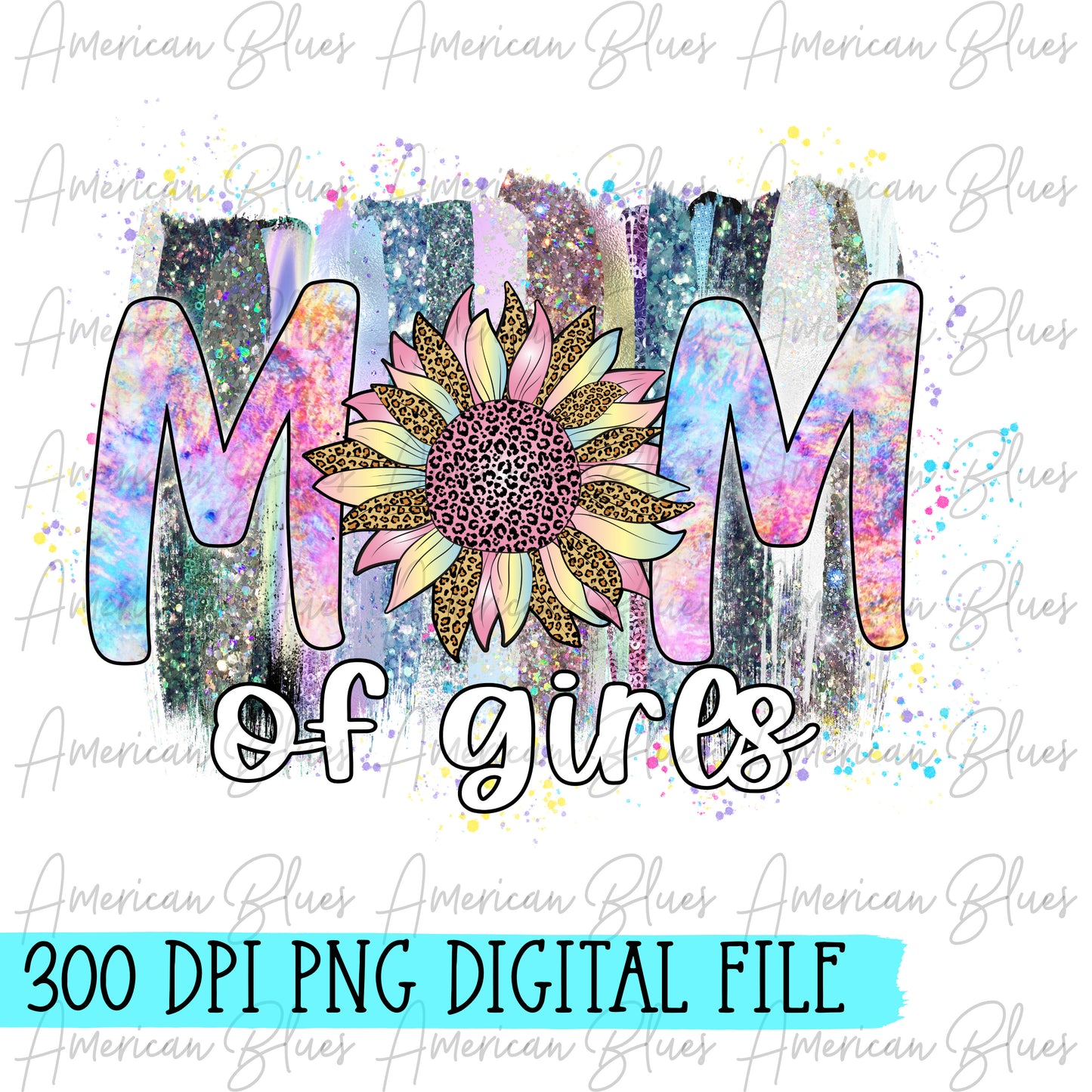 Mom of girls holographic DIGITAL
