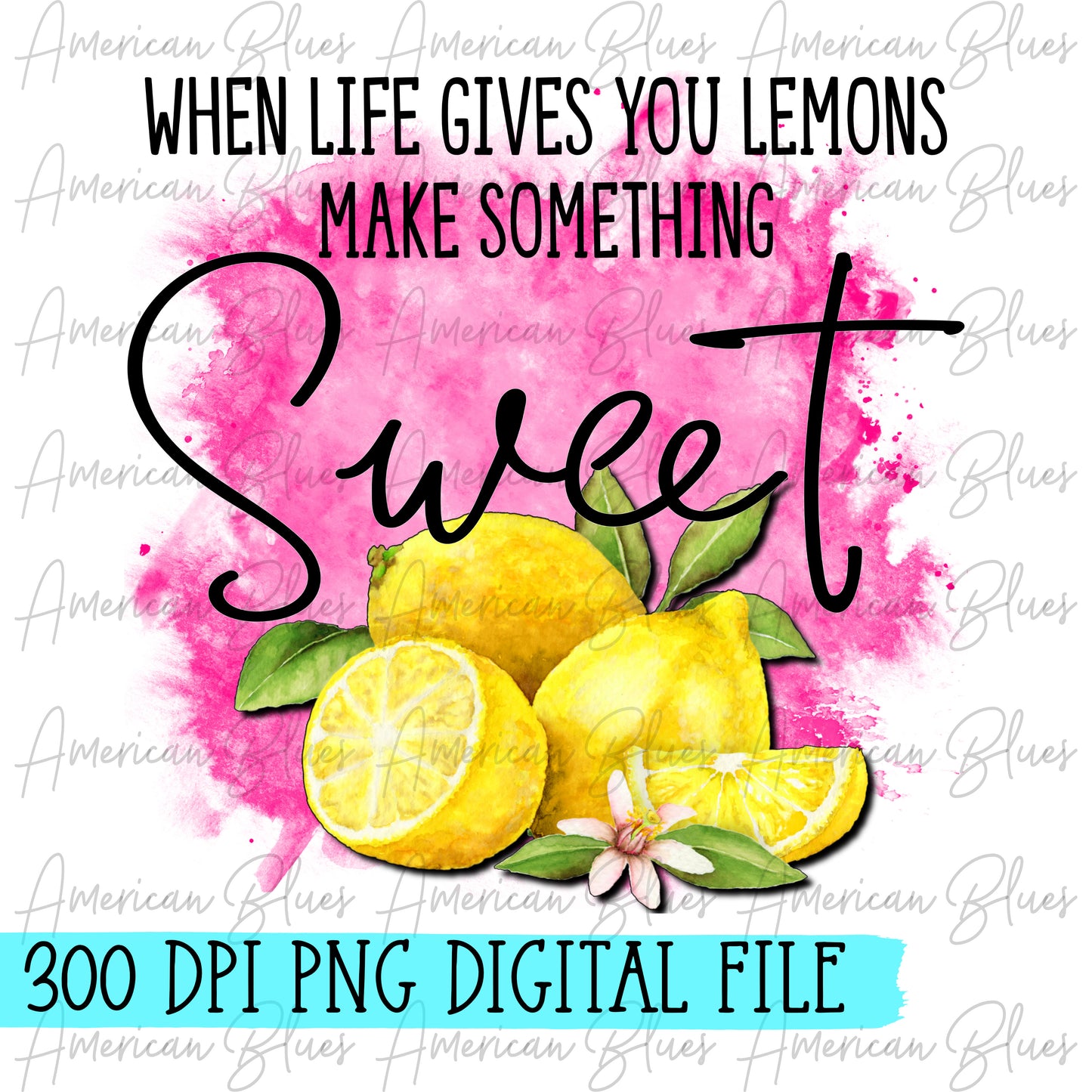 When life gives you lemons DIGITAL