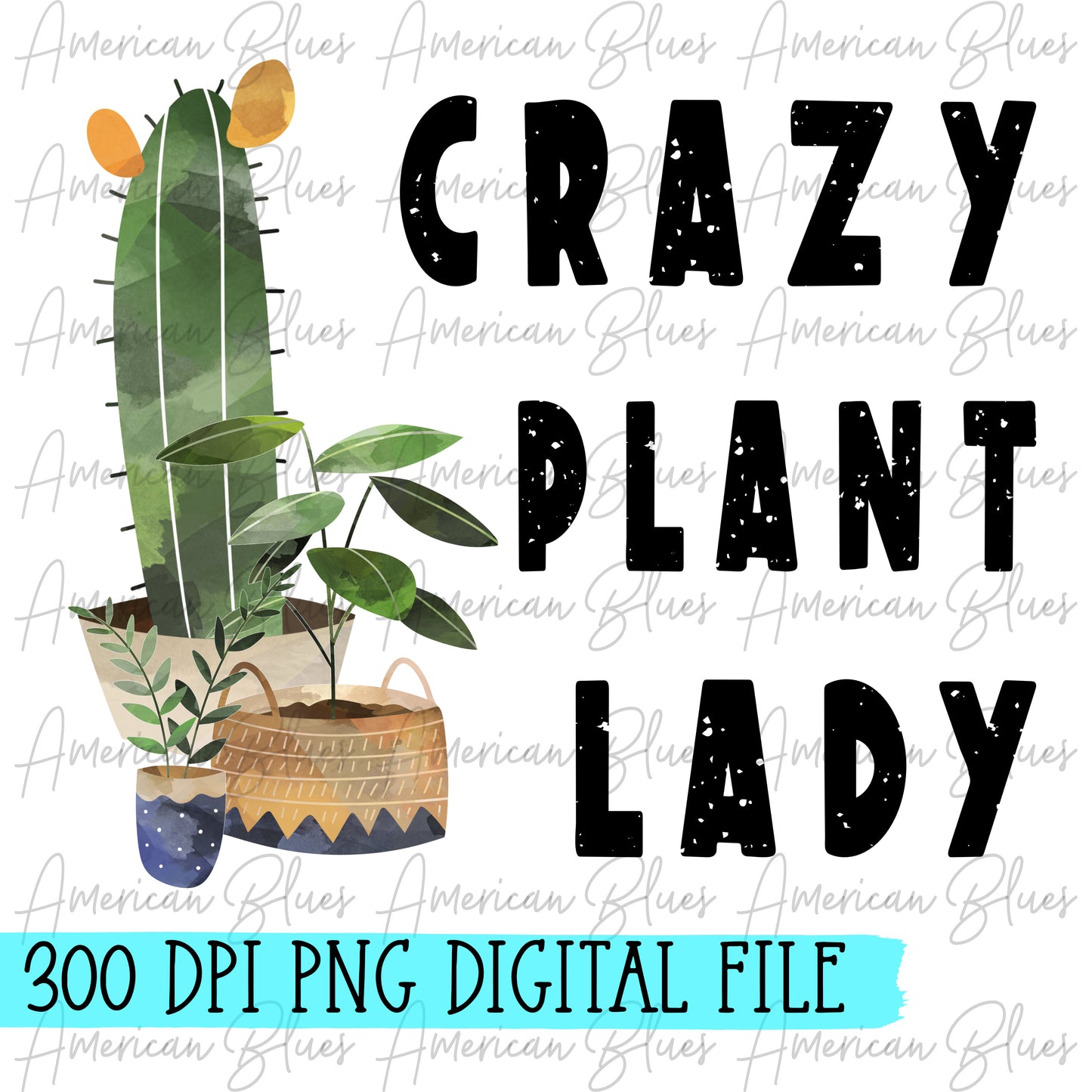 Crazy plant lady DIGITAL