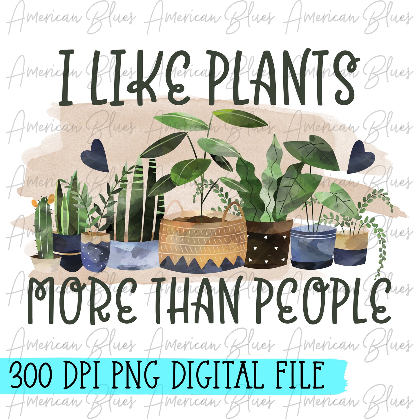 I like plants more than people DIGITAL