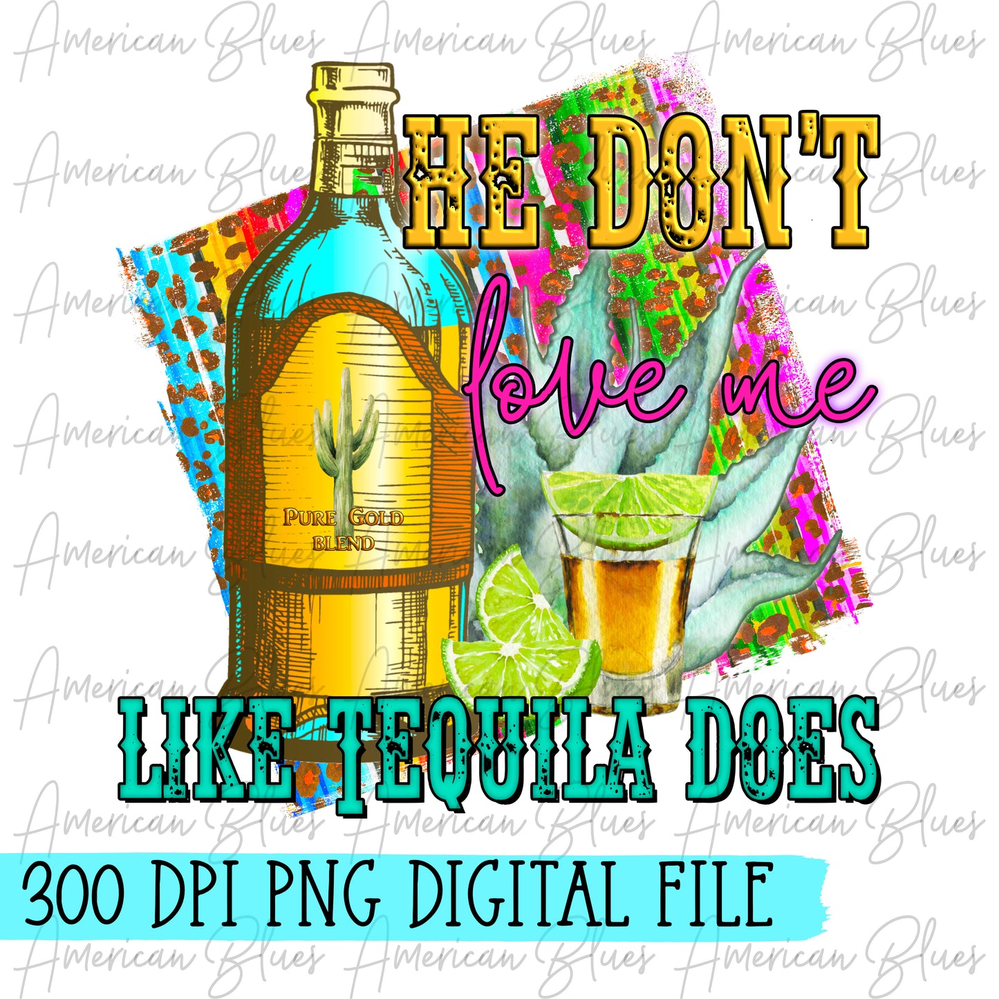 He don't love me like Tequila does DIGITAL