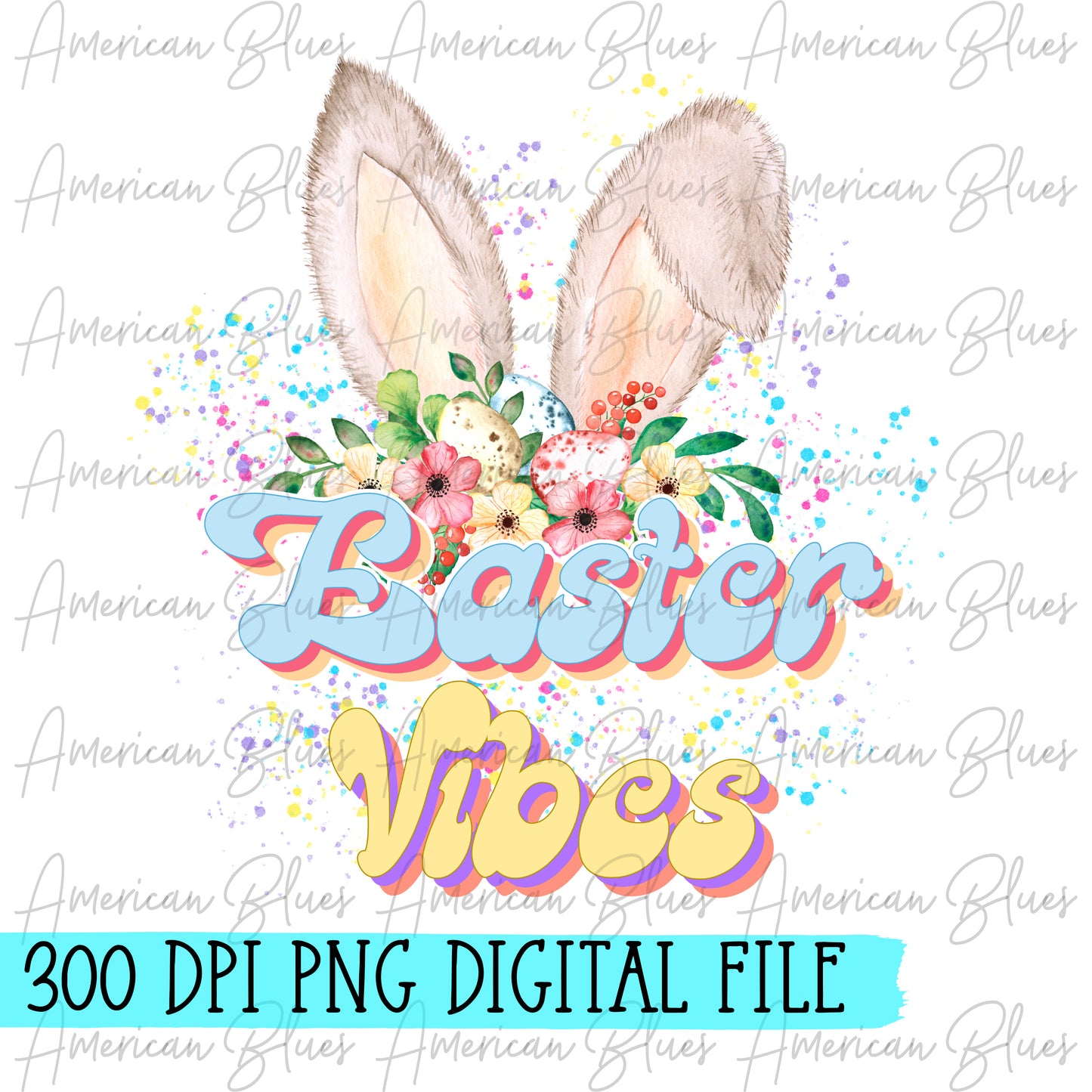 Easter Vibes- DIGITAL