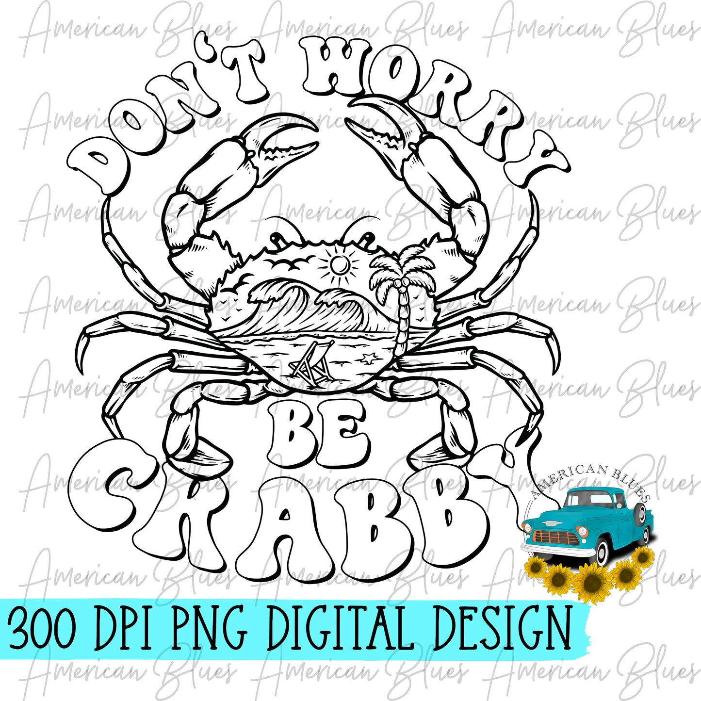 Don't worry be crabby- single color