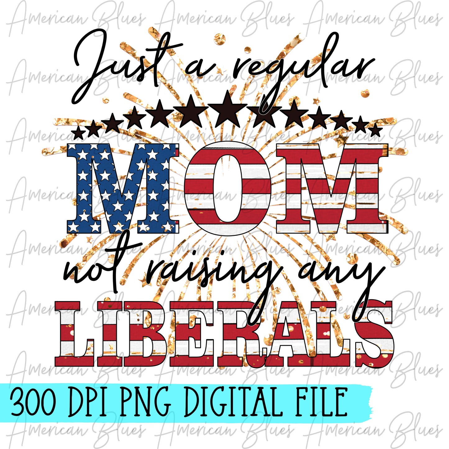 Just a regular mom not raising any liberals