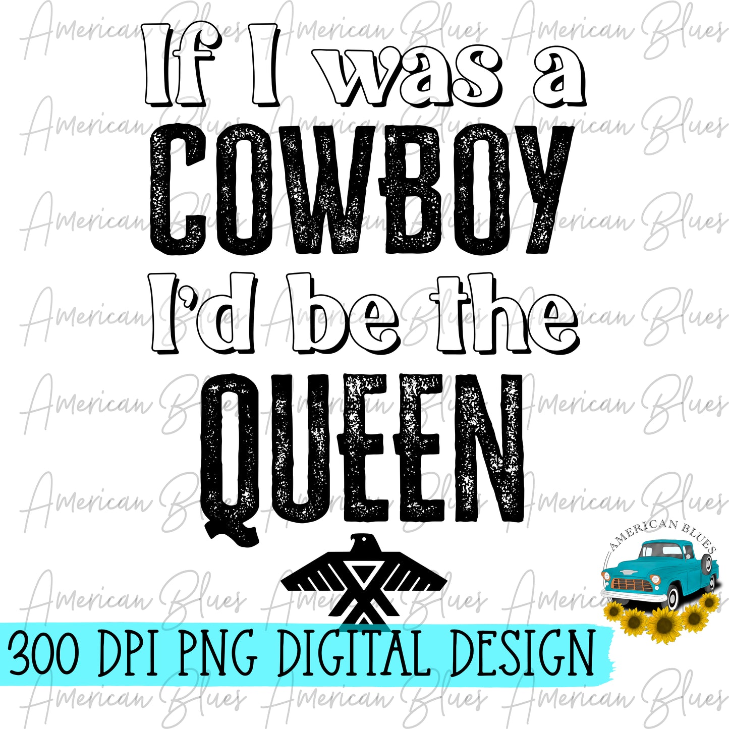 If I was a cowboy I'd be the Queen single color