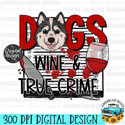 Dogs Wine & True Crime | American Blues Designs