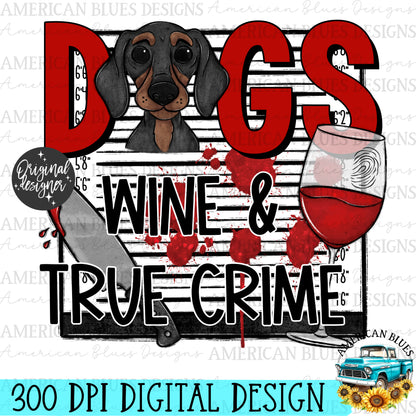 Dogs Wine & True Crime | American Blues Designs