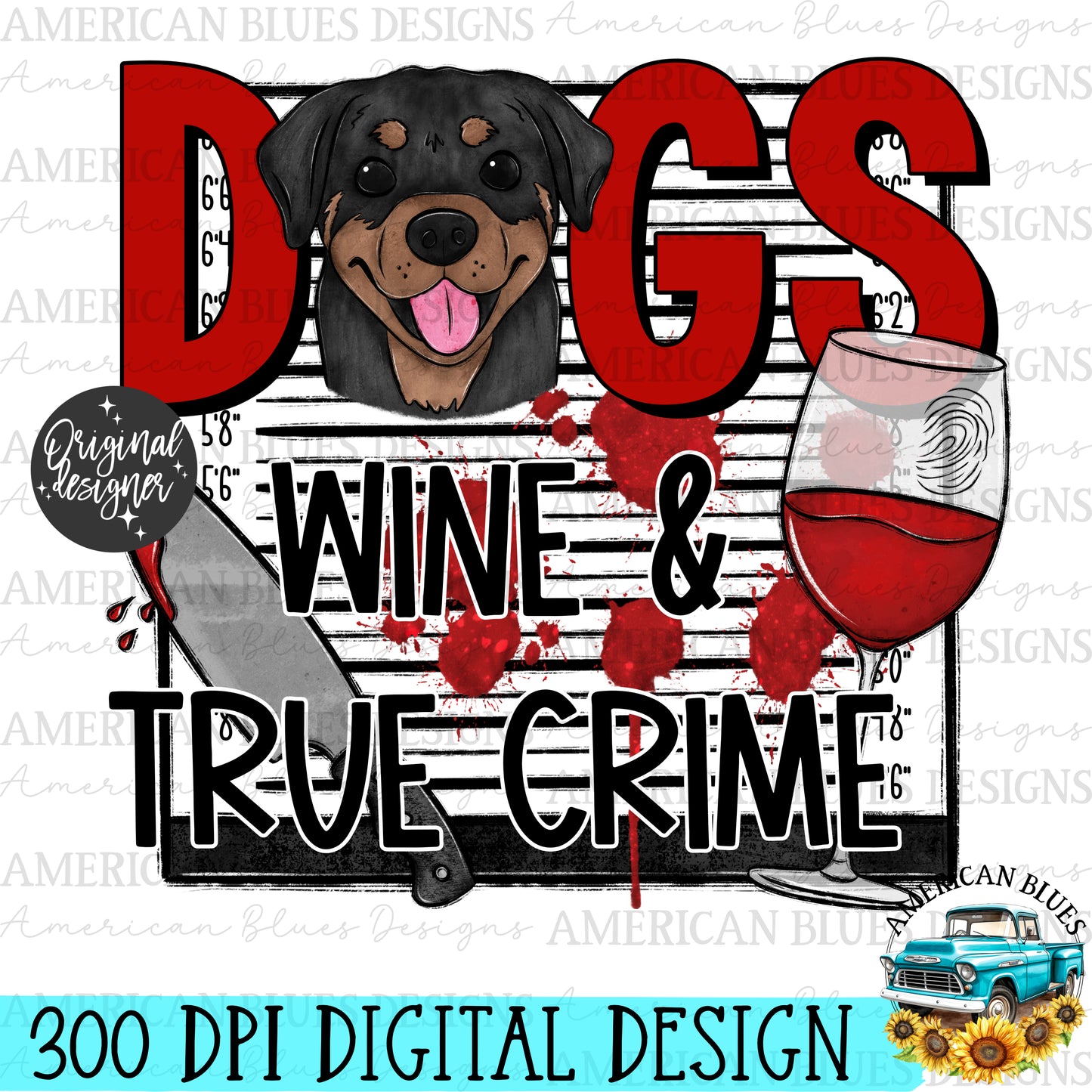 Dogs Wine & True Crime | American Blues Designs