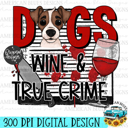 Dogs Wine & True Crime | American Blues Designs