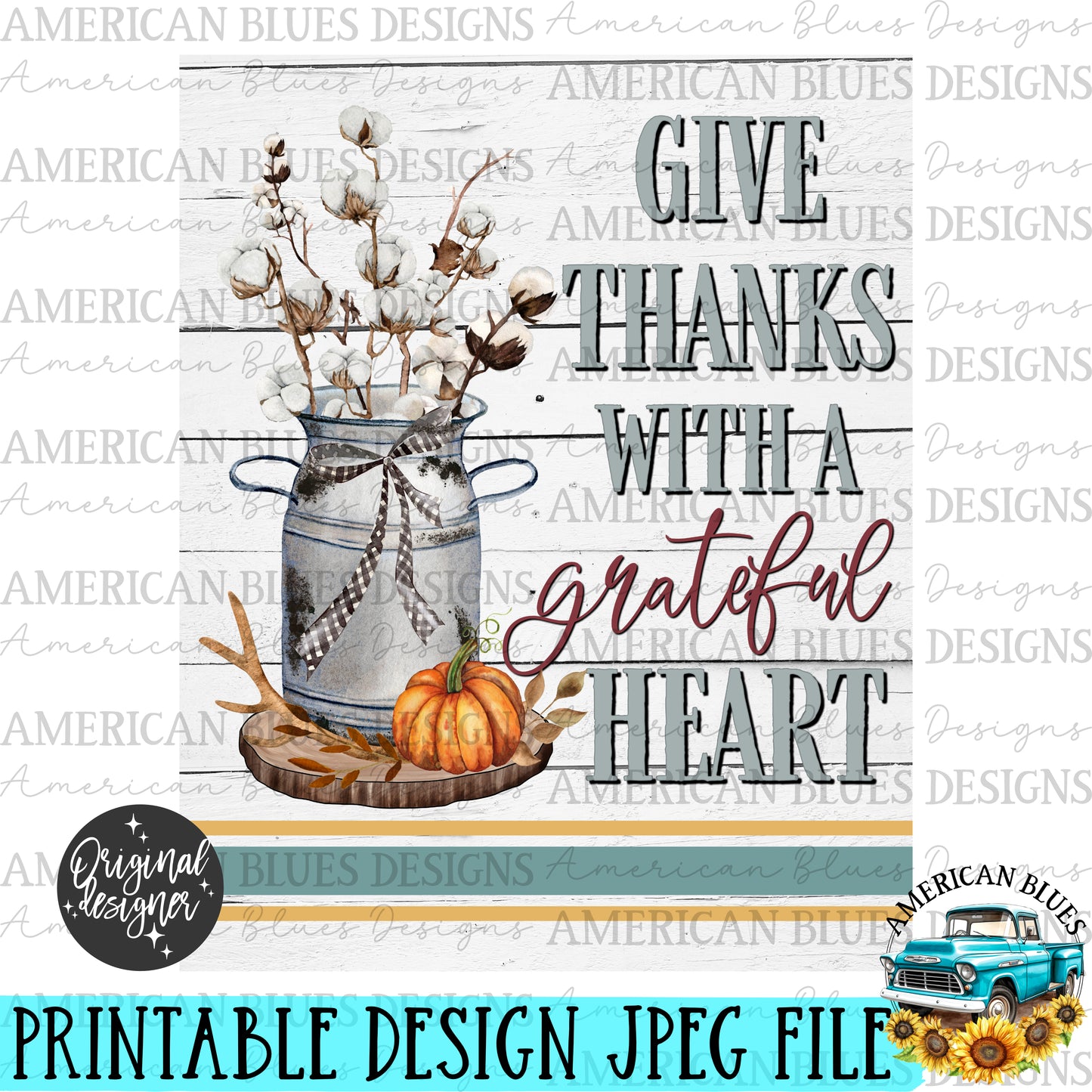 Give thanks with a grateful heart printable art | American Blues Designs