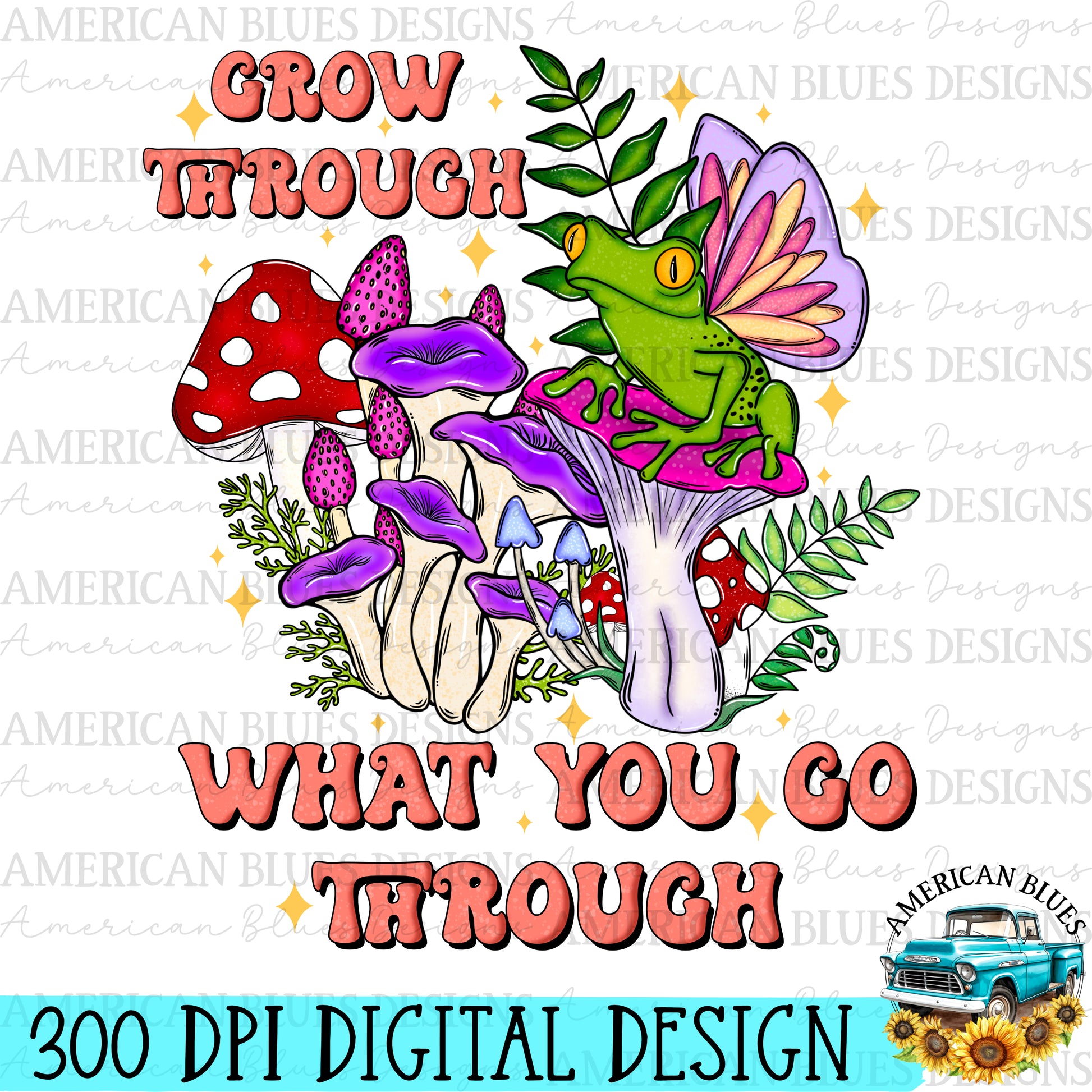 Grow through what you go through | American Blues Designs