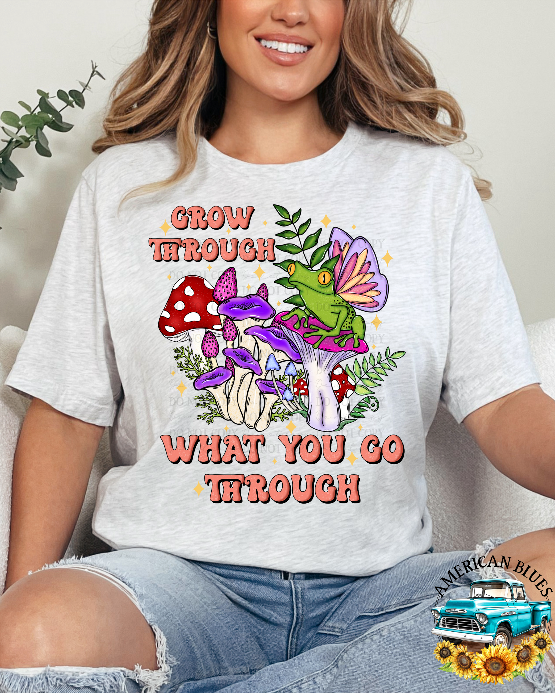 Grow through what you go through | American Blues Designs