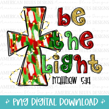 Be The Light digital design | American Blues Designs