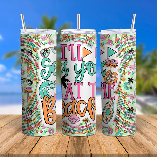 I’ll Sea you at the Beach 20oz tumbler wrap