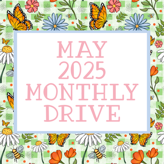 May 2025 Monthly drive