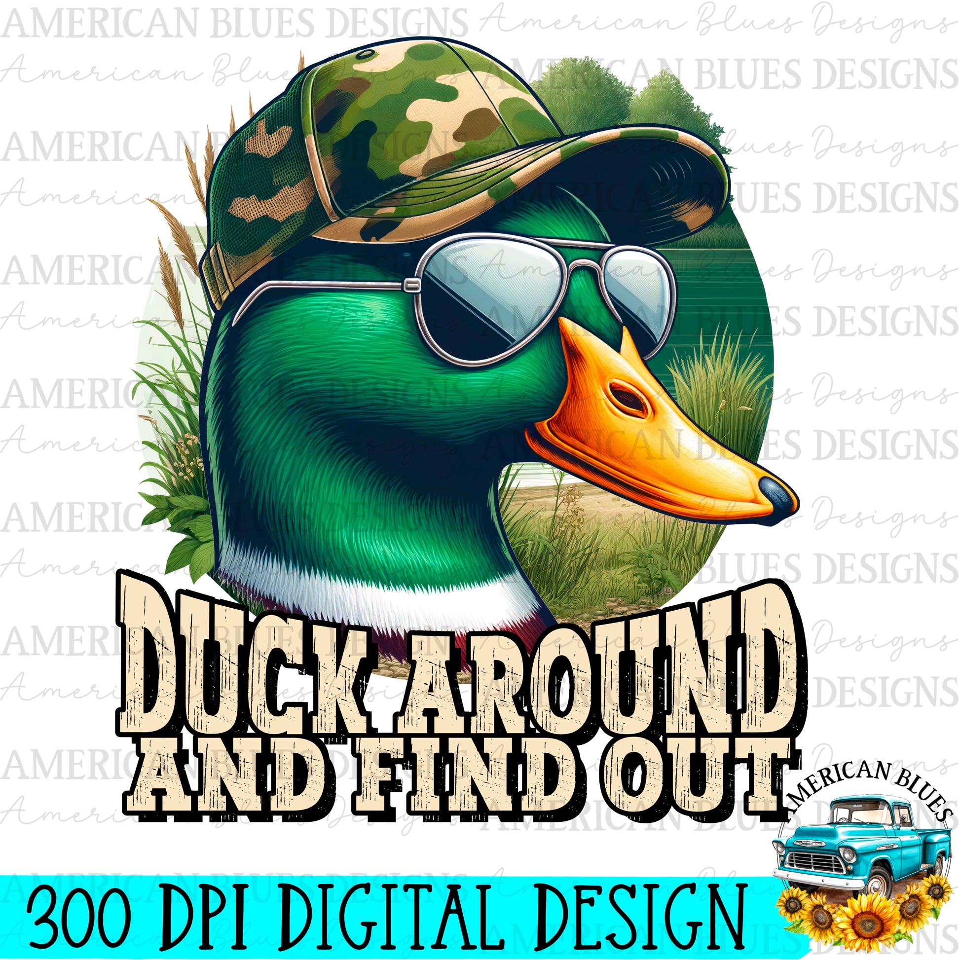 Duck around and find out digital design | American Blues Designs 