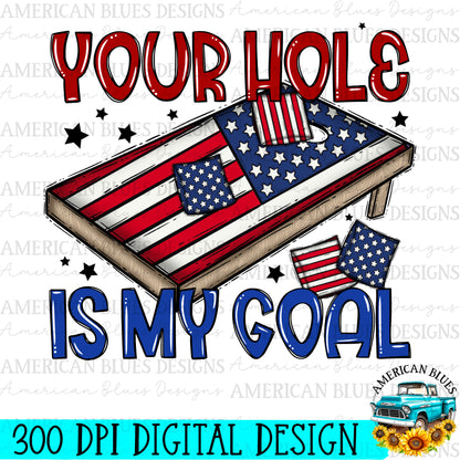 Your hole is my goal cornhole version