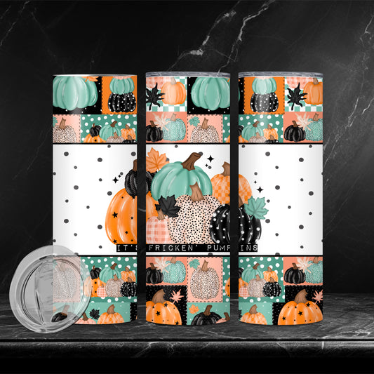 It’s fricken’ Pumpkins 20oz tumbler wrap