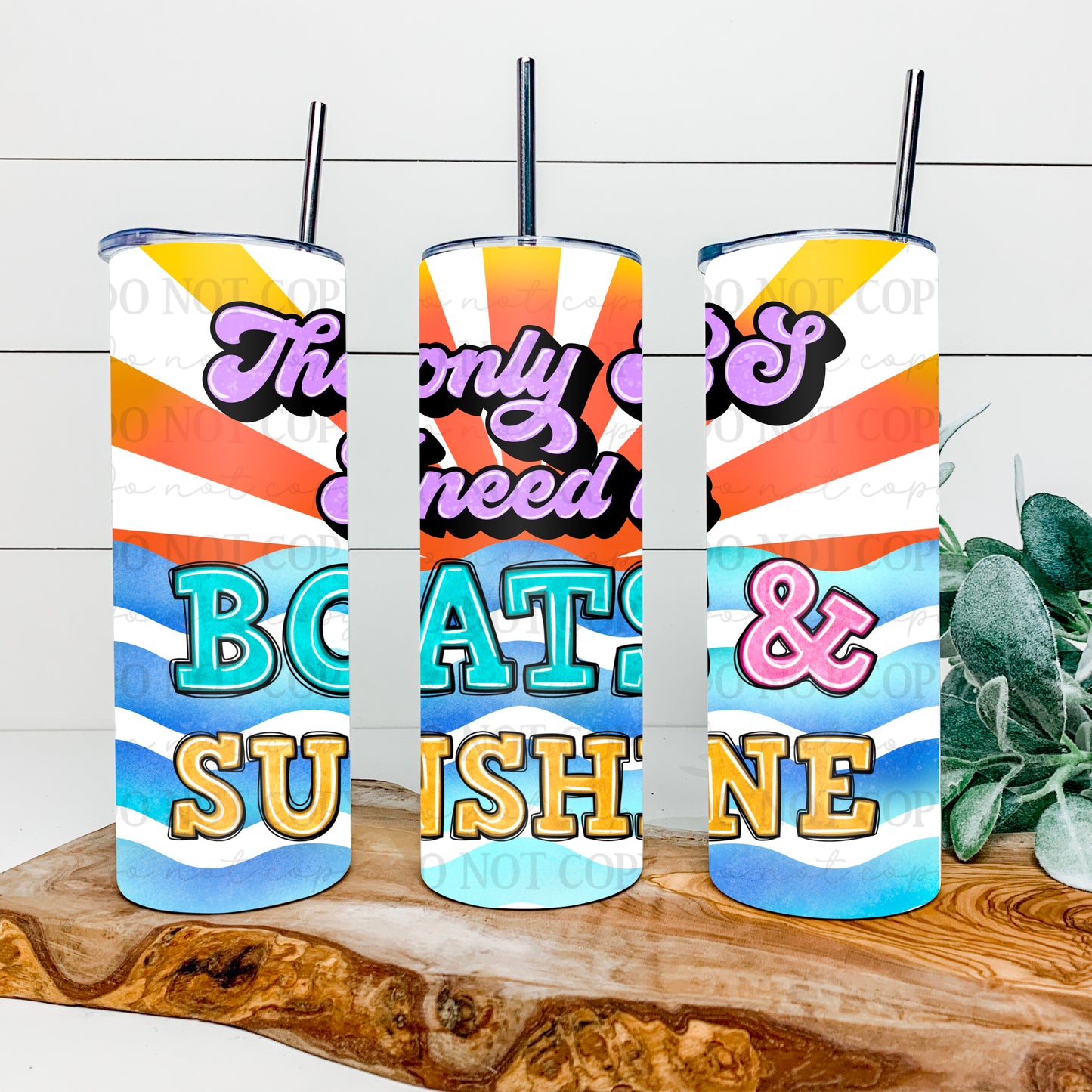 The only BS I need is boats & sunshine 20 oz tumbler wrap