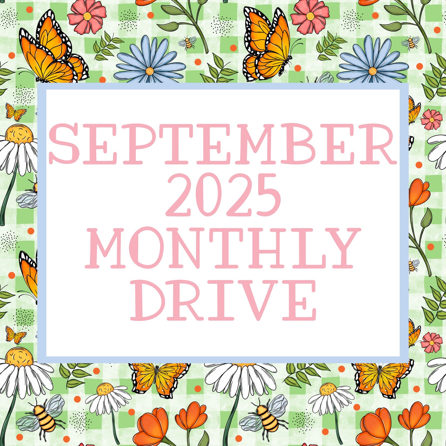 September 2025 Monthly drive