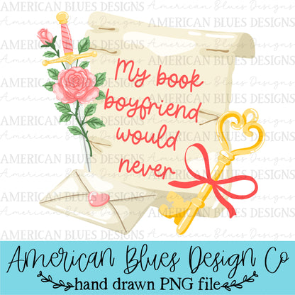 My book boyfriend would never