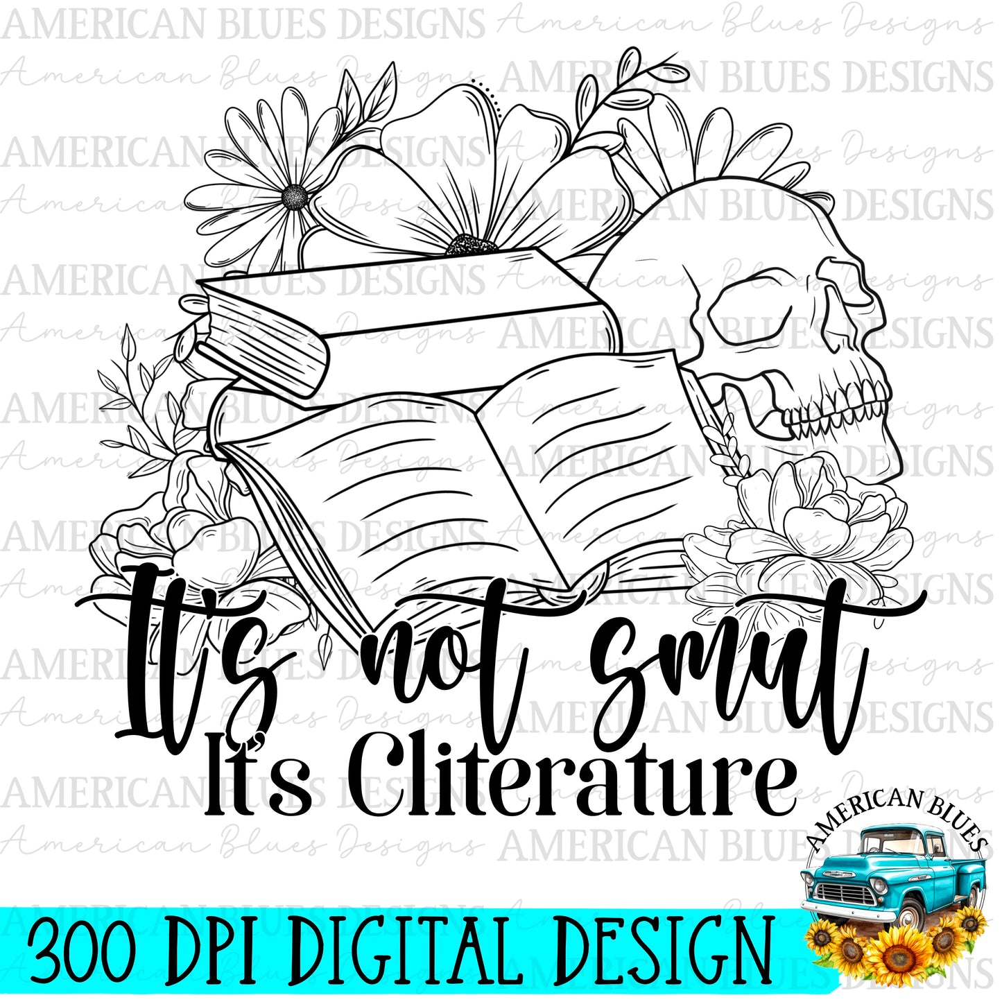 It’s not smut, it’s Cliterature digital design | American Blues Designs 