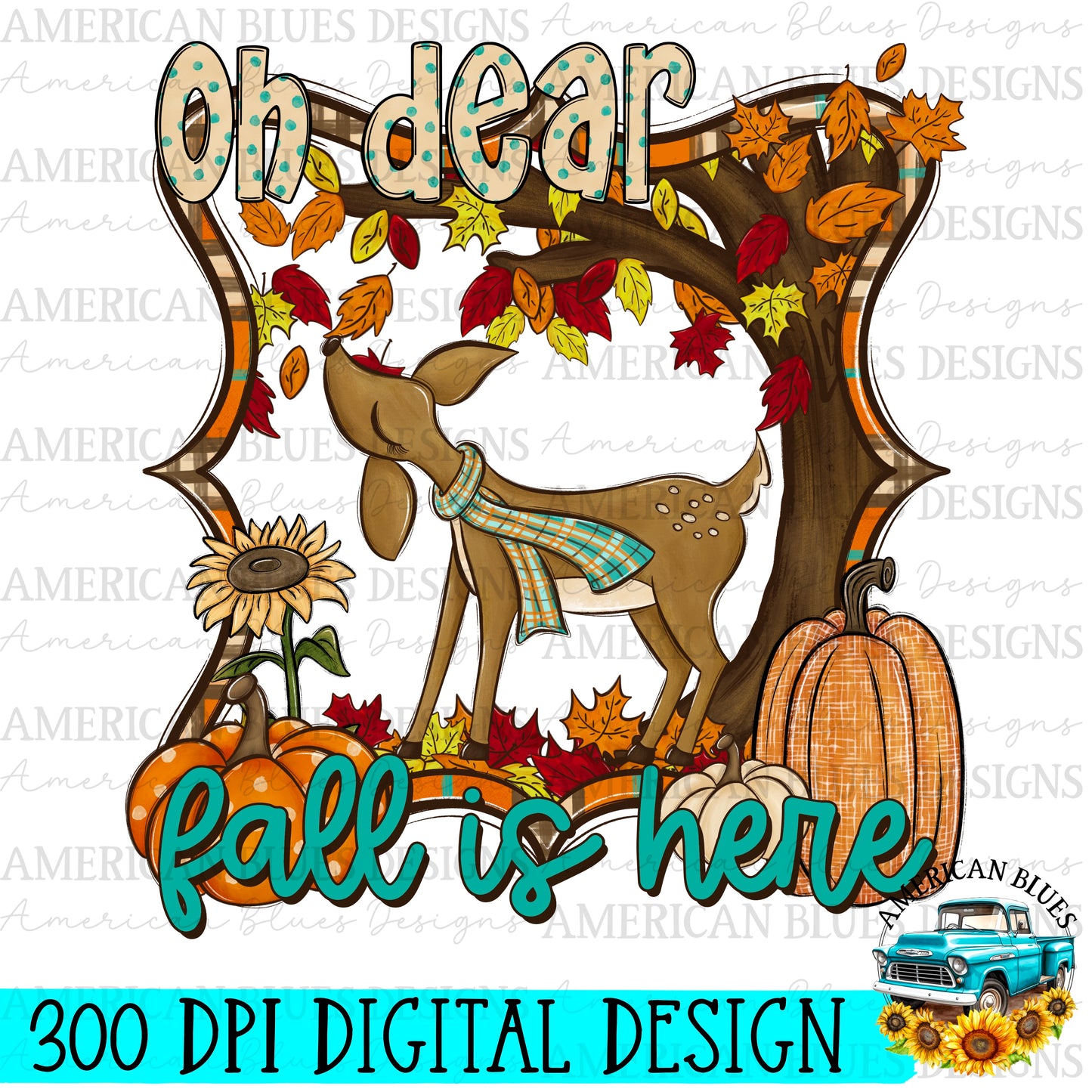 Oh Dear Fall is Here Digital Design | American Blues Designs