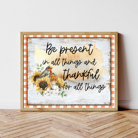 Be present