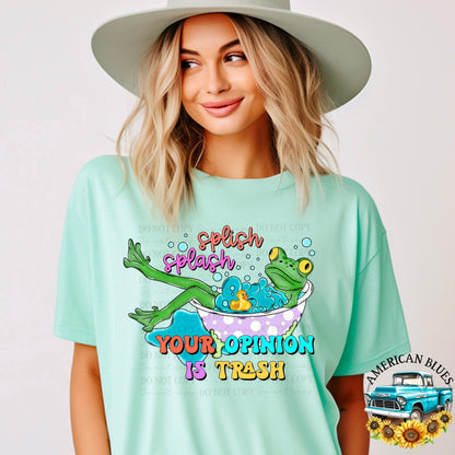 Splish Splash you opinion is trash | American Blues Designs