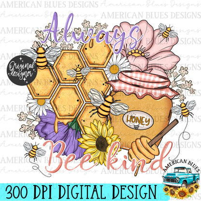 Always Bee Kind digital design | American Blues Designs