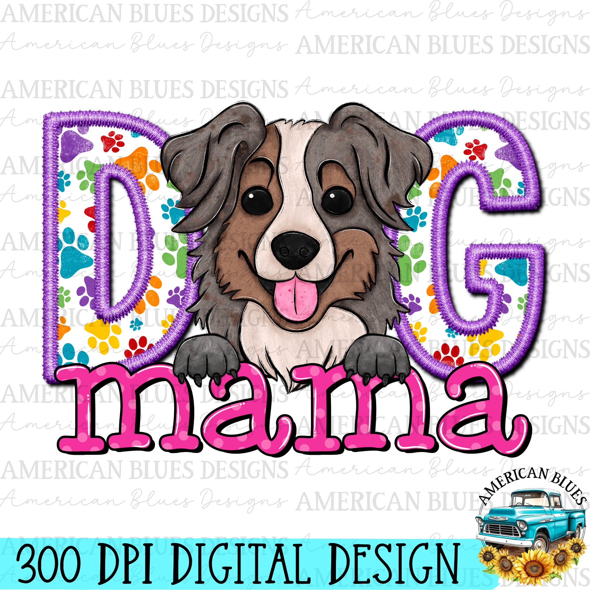 Dog mama Aussie digital design | American Blues Design