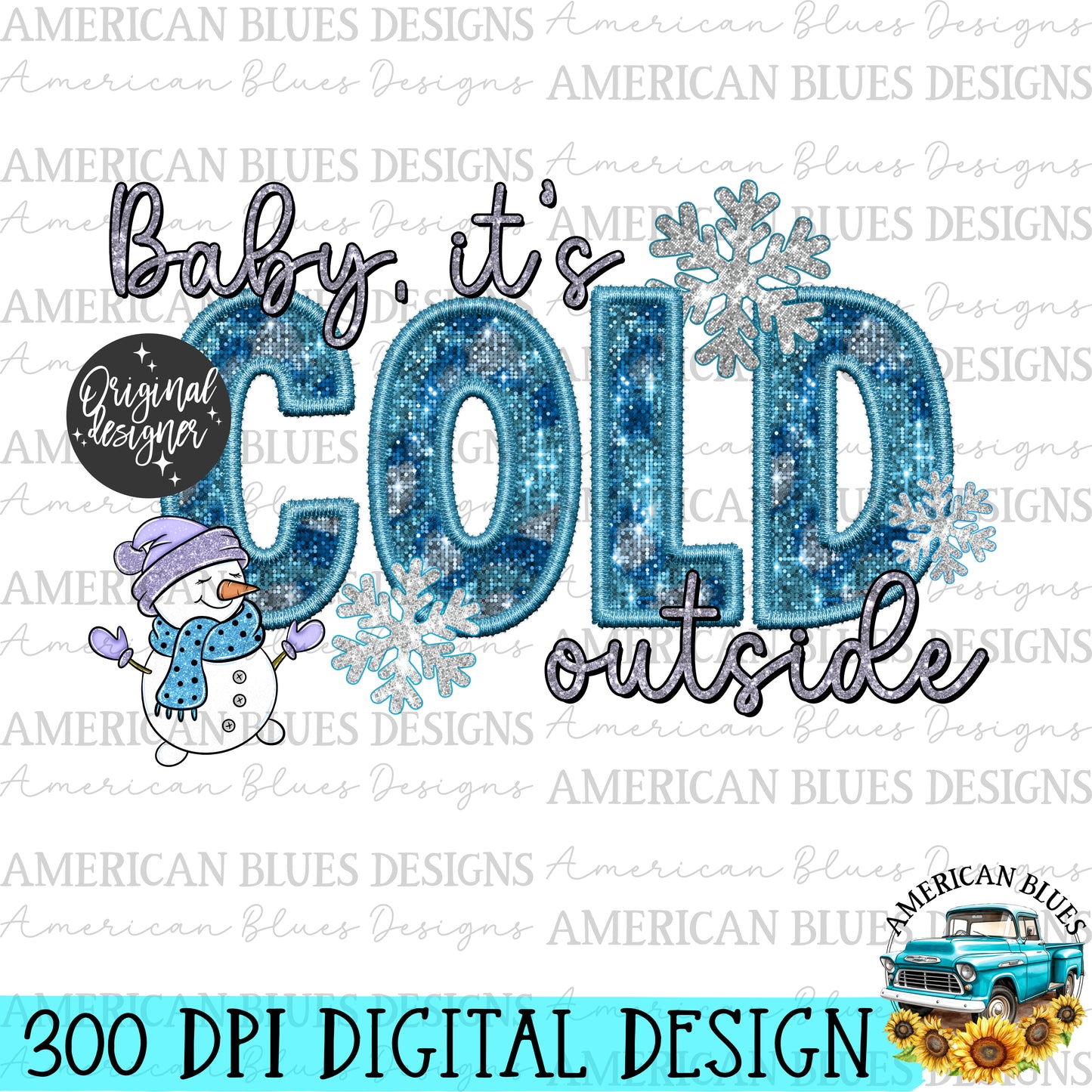 Baby it’s cold outside digital design | American Blues Designs 