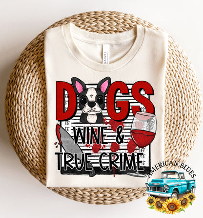 Dogs Wine & True Crime | American Blues Designs