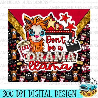 Don't be a drama llama 20 oz tumbler wrap