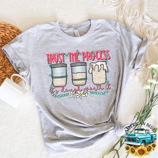 Trust the process it's dough worth it digital design | American Blues Designs