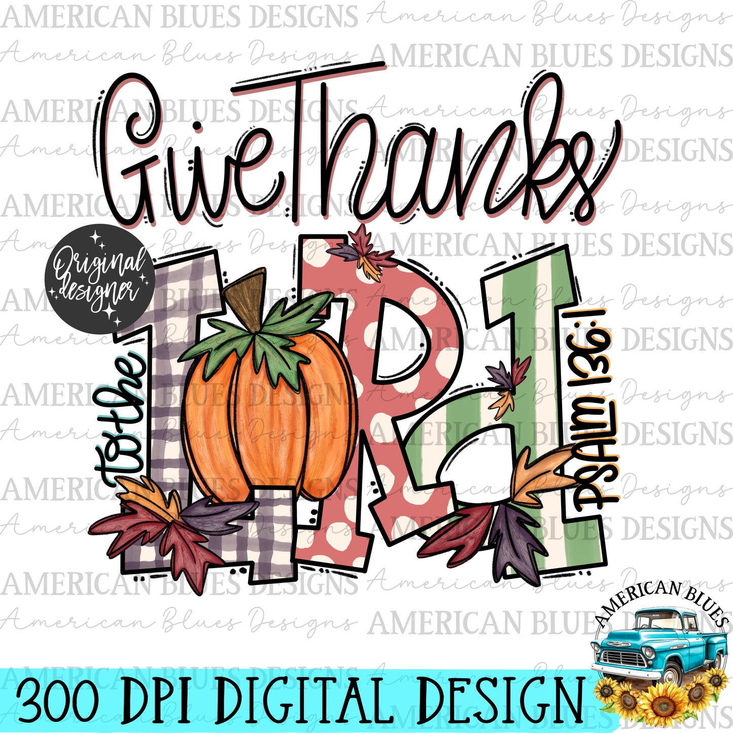 Give Thanks to the Lord | American Blues Designs