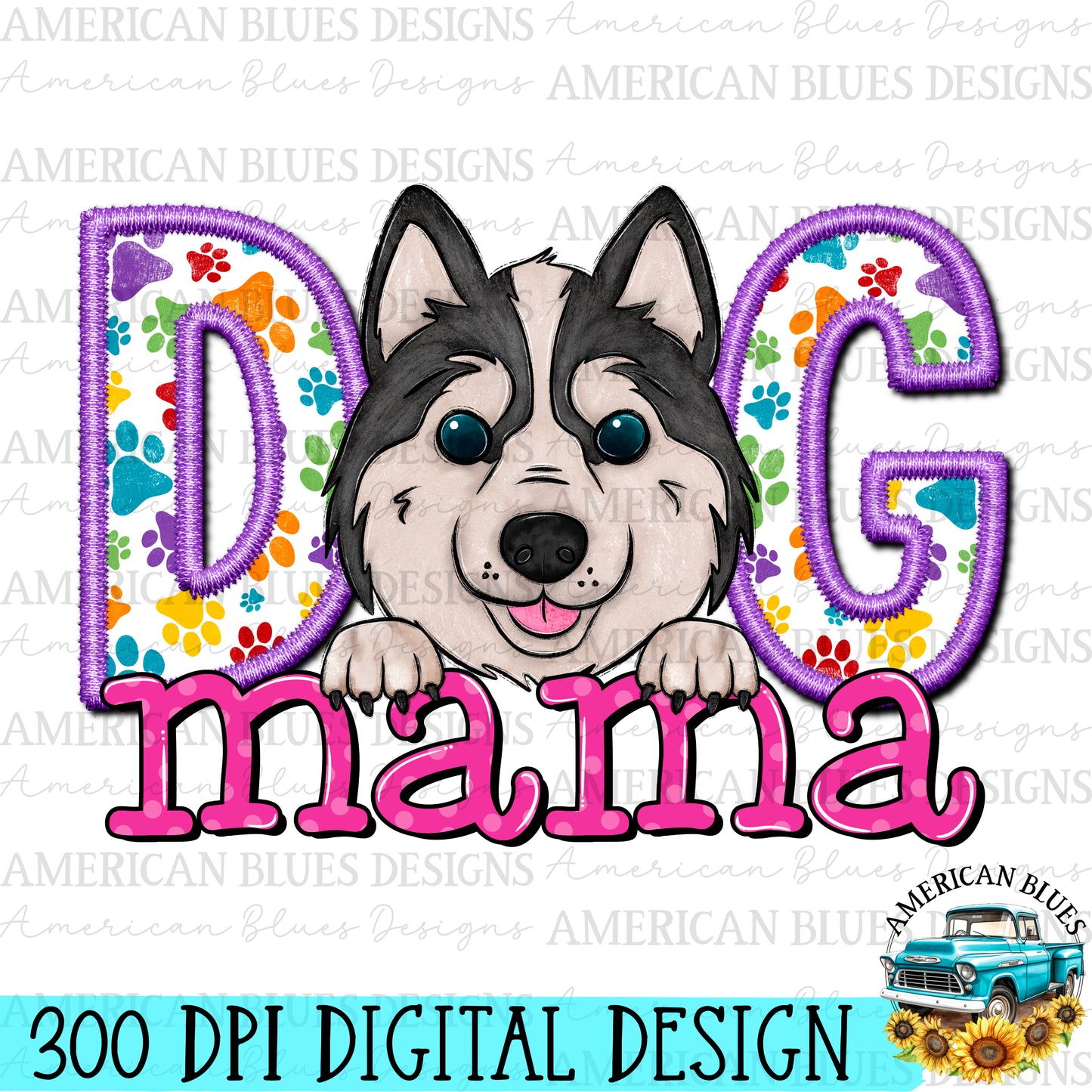 Dog mama Husky digital design | American Blues Design