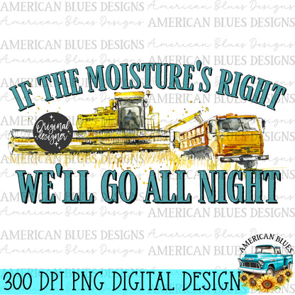 If the moisture's right we'll go all night digital design | American Blues Designs 