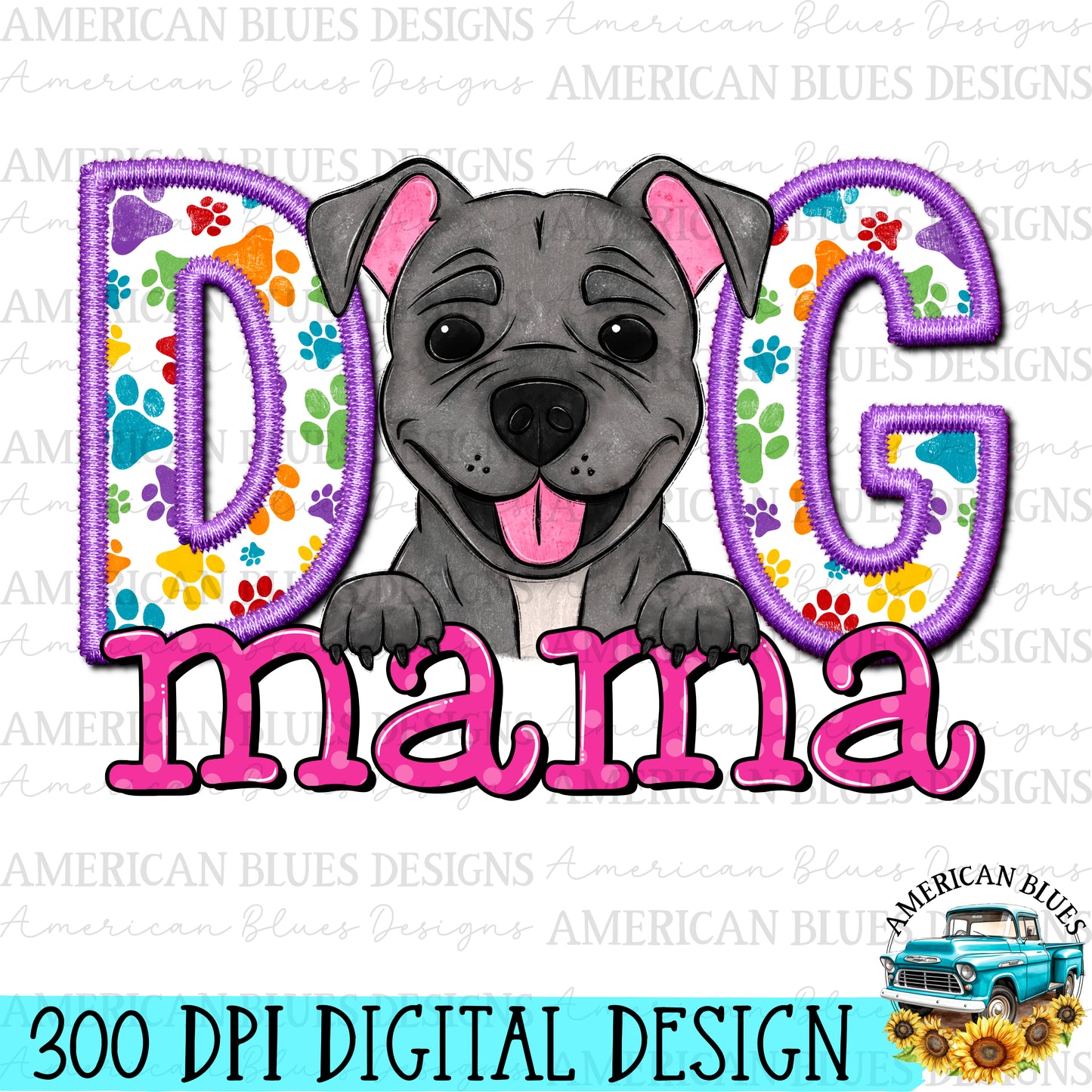 Dog mama Pittie digital design | American Blues Design